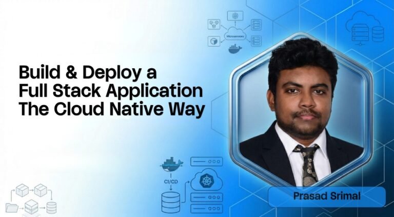 Build & Deploy a Full Stack Application : The Cloud Native Way